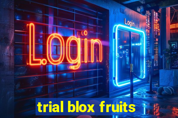 trial blox fruits